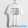 Official My Mans Smart He Learned How To Read My Moods Like Traffic Lights Tee