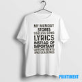 Official My Memory Stores Useless Song Lyrics Instead Of Important Appointments And Deadlines Tee Sweater