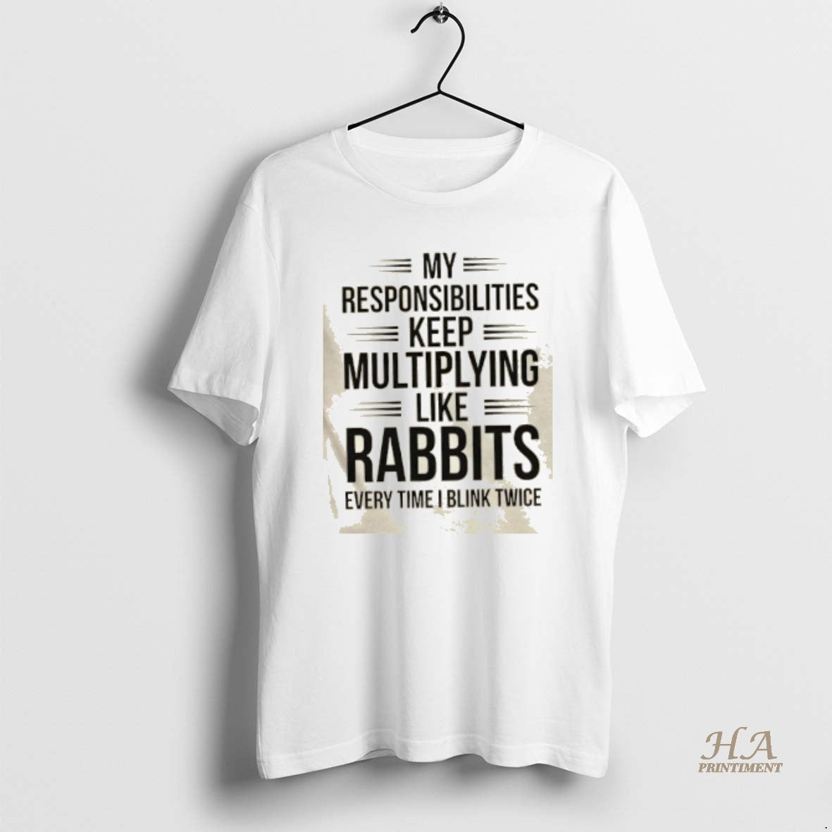 Official My Responsibilities Keep Multiplying Like Rabbits Every Time I Blink Twice