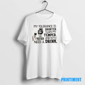 Official My Tolerance Is Shorter Than My Temper And Both Need A Drink Tee Sweater