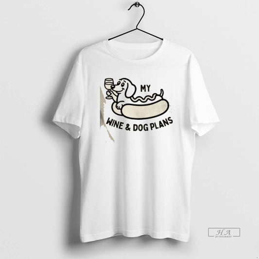 Official My Wine And Dog Plans