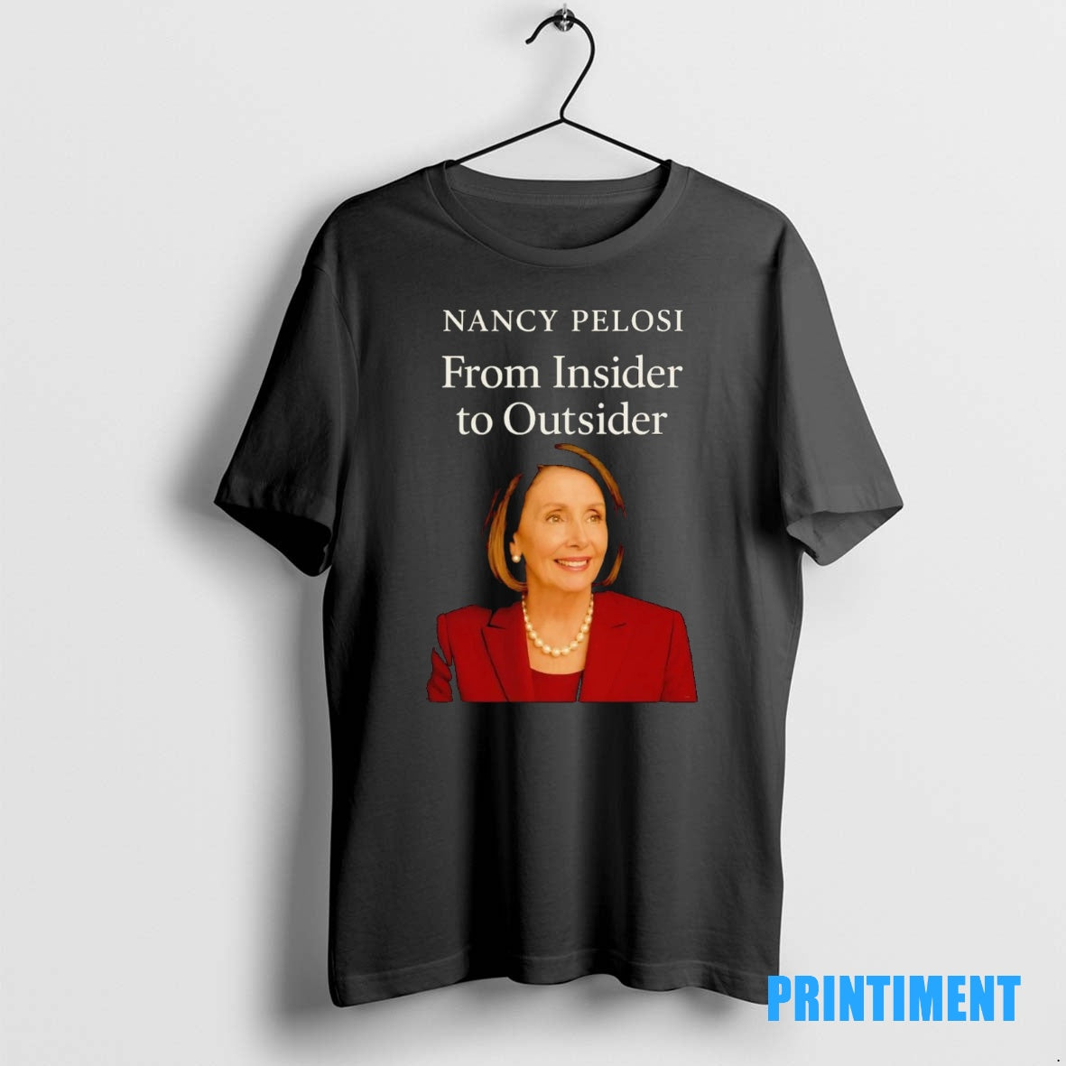 Official Nancy Pelosi From Insider To Outsider Tee Sweater