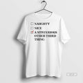 Official Naughty Nice A Mysterious Other Third Third Thing Shirt