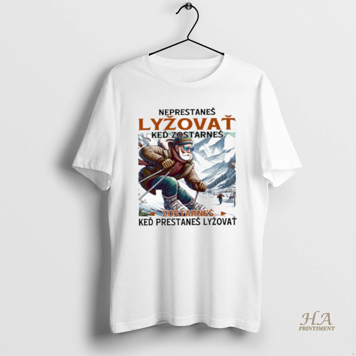 Official Neprestanes Lyzovat Ked Zostarnes Zostarnes Ked Prestanes Lyzovat