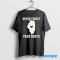 Official Never Forget Your Roots In Illinois Tee Sweater