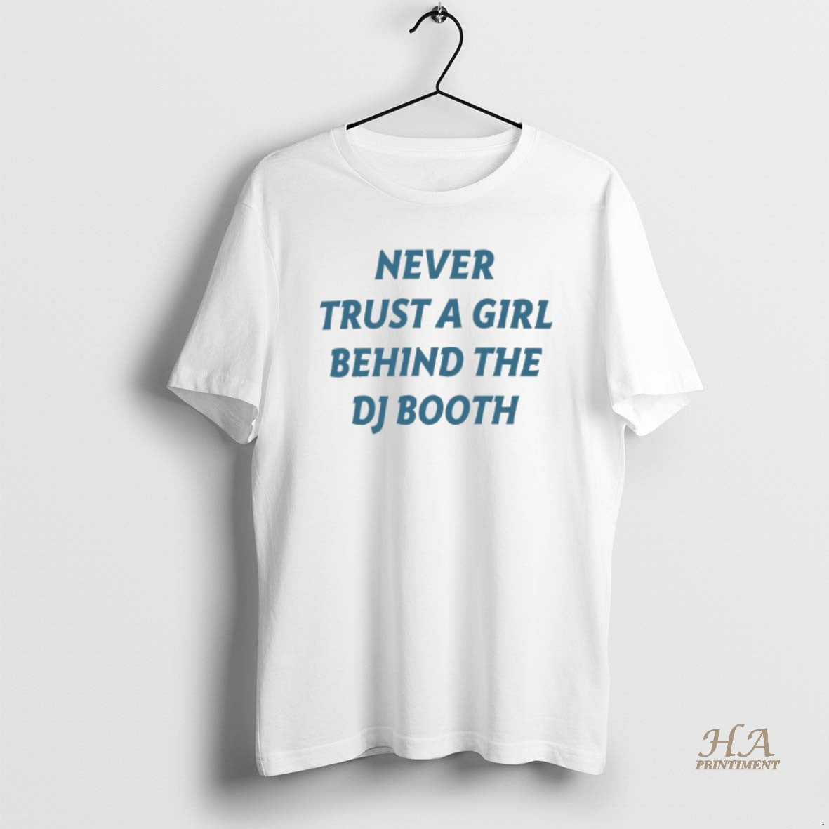 Official Never Trust A Girl Behind The Dj Booth