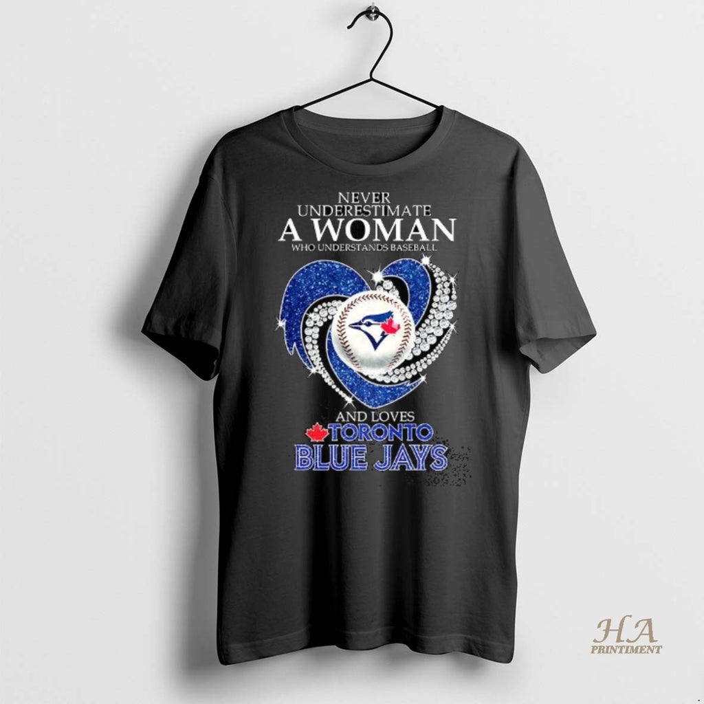 Official Never Underestimate A Woman Who Understands Baseball And Loves Toronto Blue Jays Baseball Lover