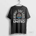 Official Newcastle United Fc Howay The Lads True To Glory Shirt