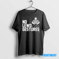 Official No Lewd Gestures Tee Sweater