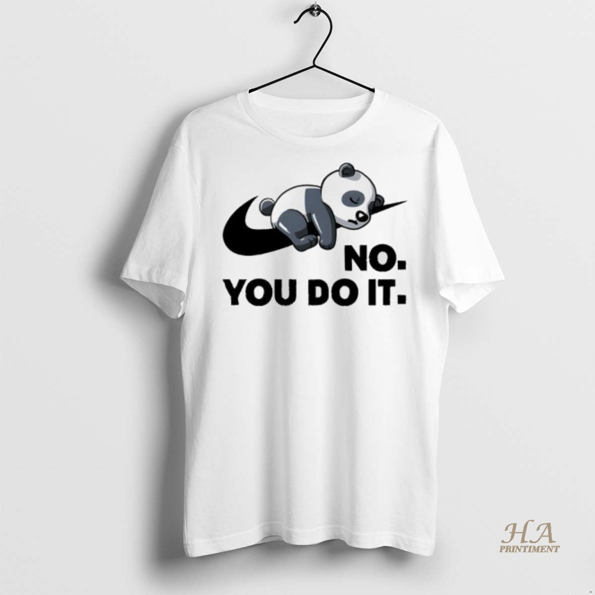 Official No You Do It Panda Cute Shirt