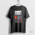 Official No Bad Pictures Photographer Quote