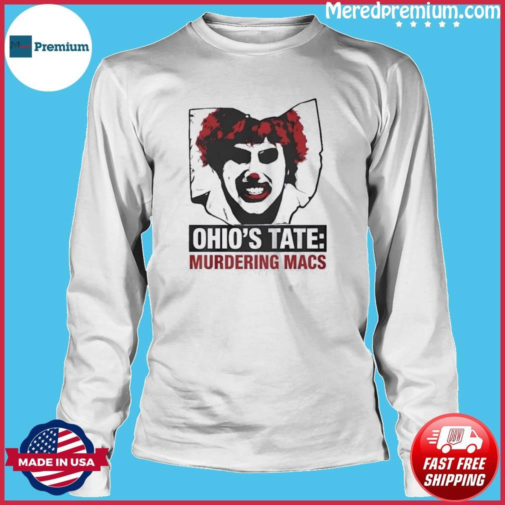 Ohio’s Tate Murdering Macs Ohio Clown Parody T-Shirt