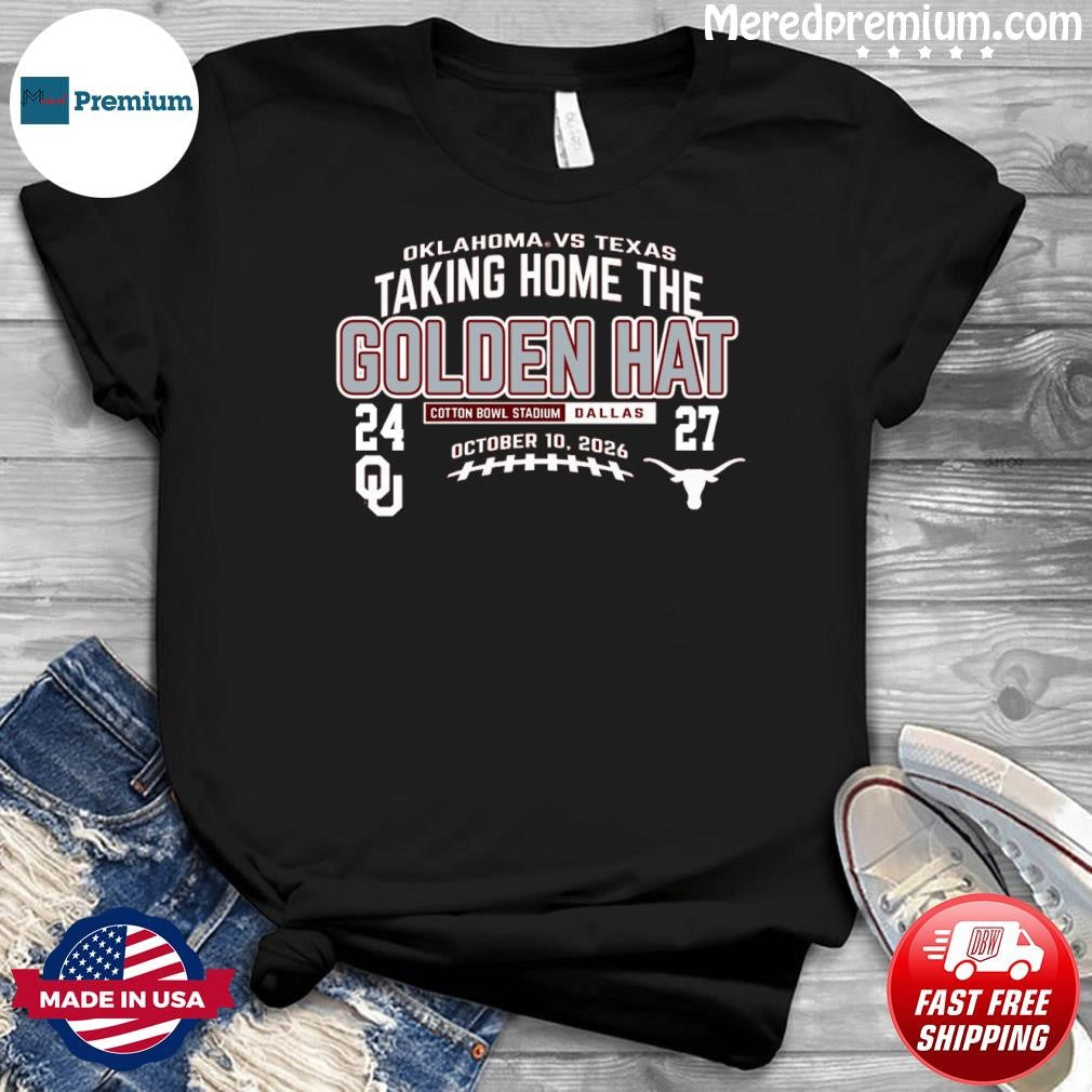 Oklahoma Vs Texas 2026 Taking Home The Golden Hat 27-24 Score Shirt