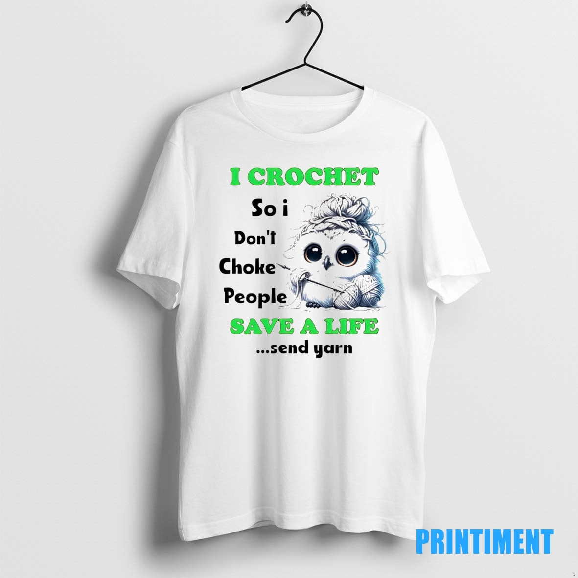Official Owl I Crochet So I Dont Choke People Save A Life Tee Sweater