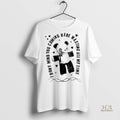 Official Panda Bear I Dont Mind You Coming Here Wasting All My Time Shirt