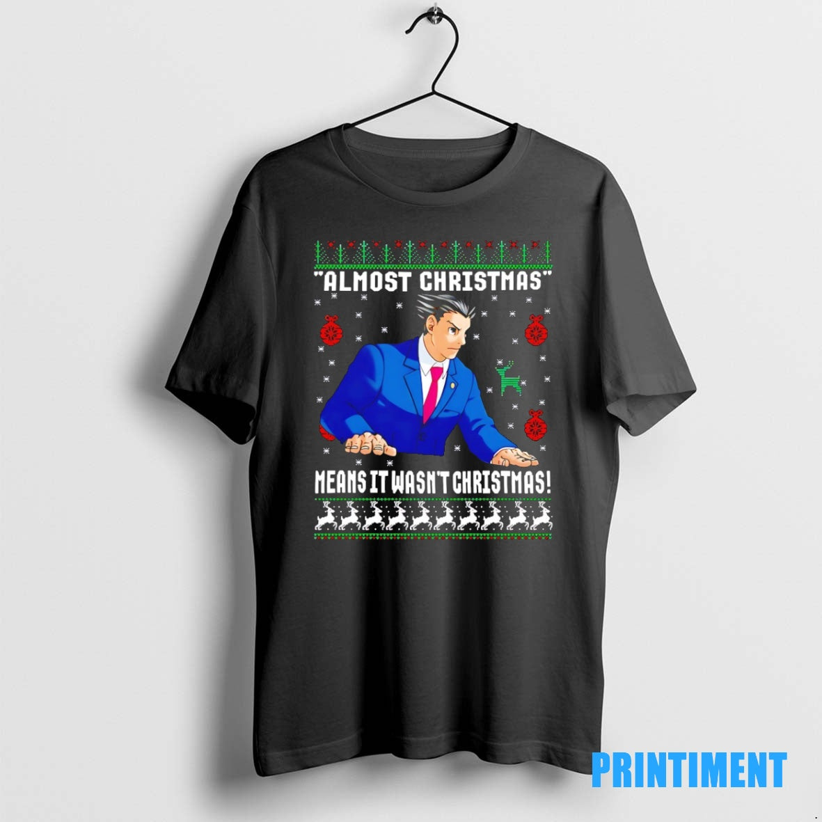 Official Phoenix Wright Ace Attorney Almost Christmas Means It Wasnt Christmas Tee Sweater