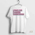 Official Pinkpantheress I Fight For Planned Parenthood Shirt