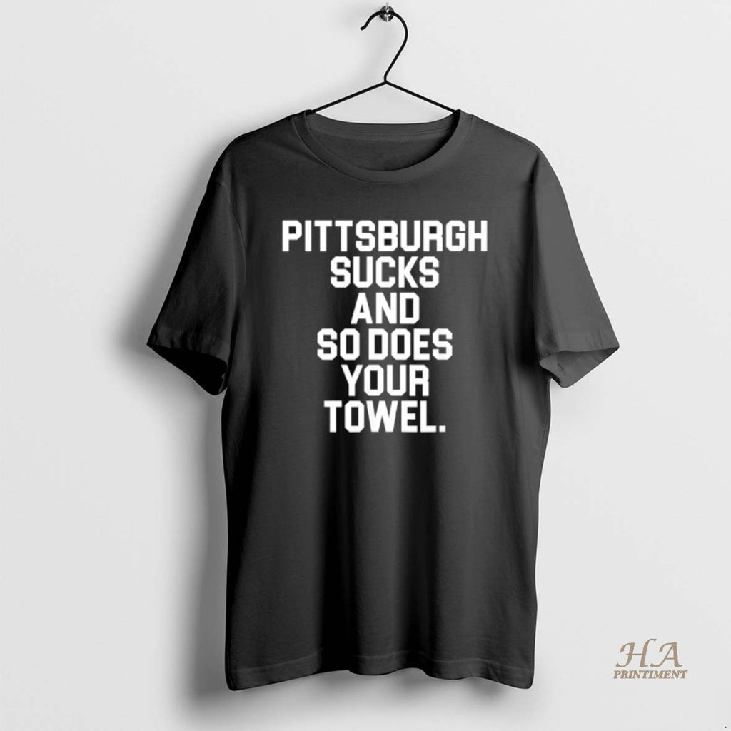 Official Pittsburgh Sucks And So Does Your Towel