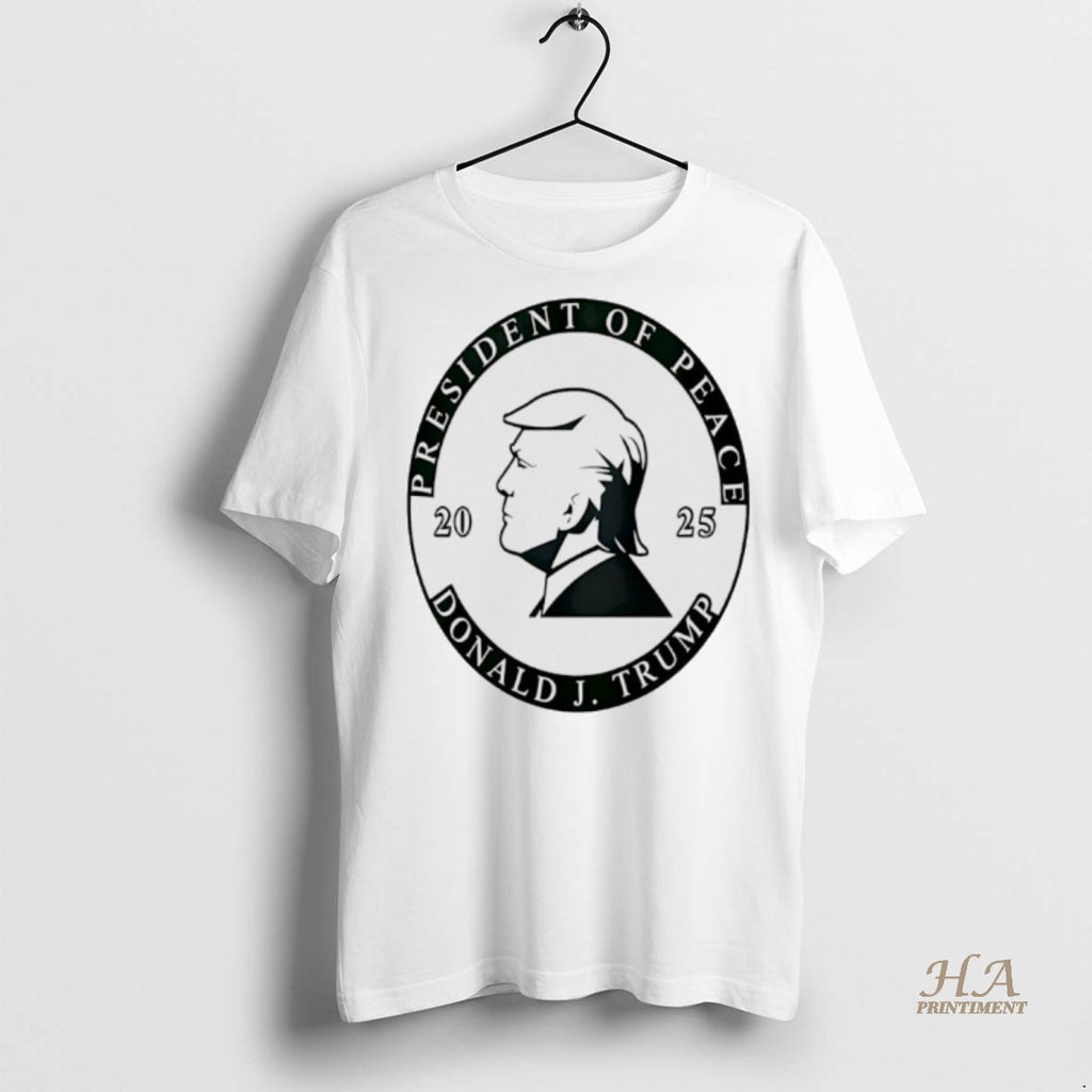 Official President Of Peace Donald J Trump 2025 Shirt