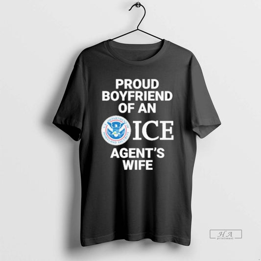 Official Proud Boyfriend Of An Ice Agents Wife