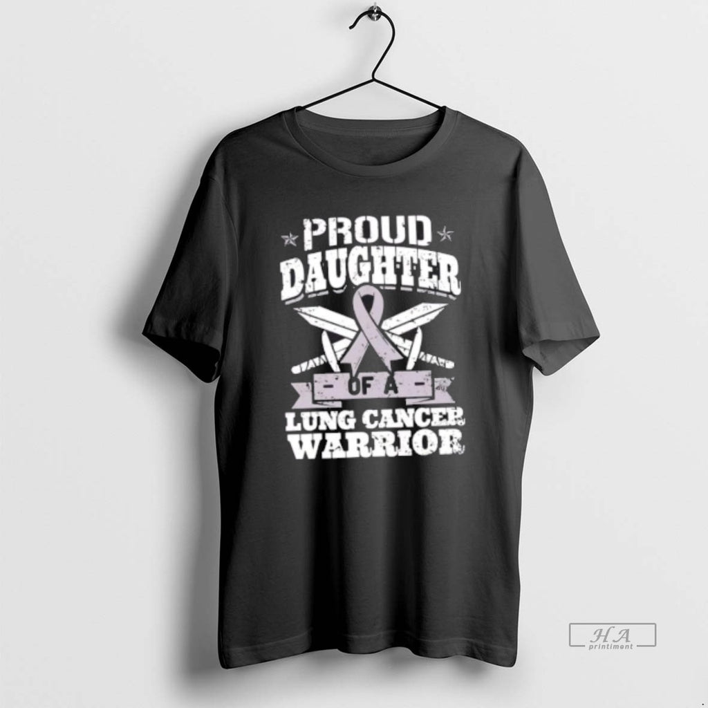 Official Proud Daughter Of A Lung Cancer Warrior