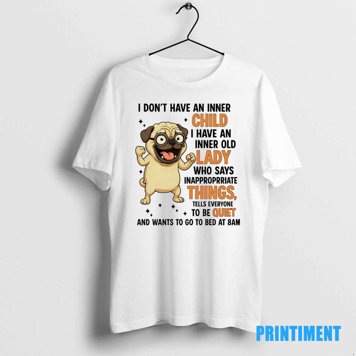 Official Pug I Dont Have An Inner Child I Have An Inner Old Lady Tee