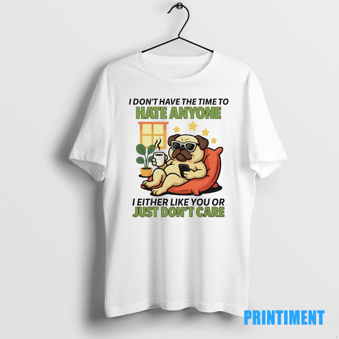 Official Pug I Dont Have The Time To Hate Anyone Tee Sweater