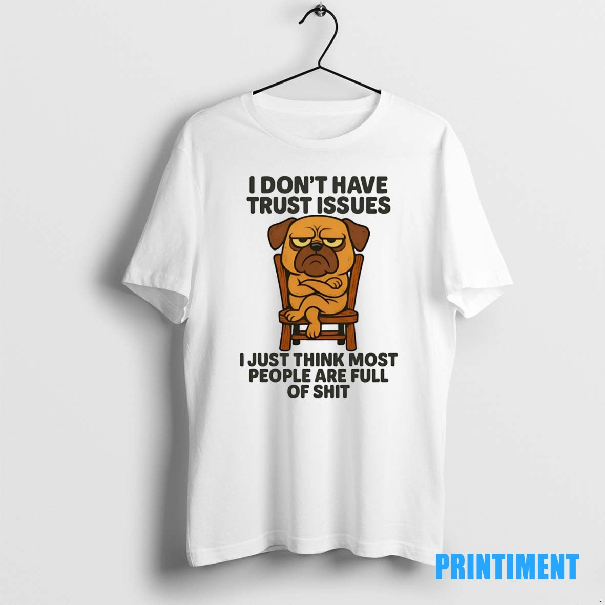 Official Pug I Dont Have Trust Issues Tee Sweater