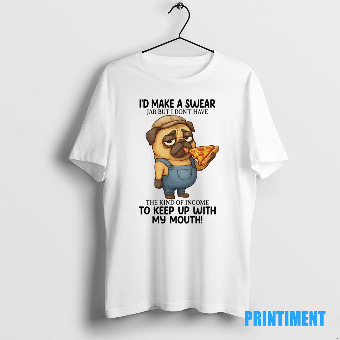 Official Pug Id Make A Swear Jar But I Dont Have The Kind Of Income