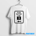 Official Push Button For Walk Tee Sweater