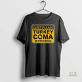 Official Quiet Please Turkey Coma In Progress Sign