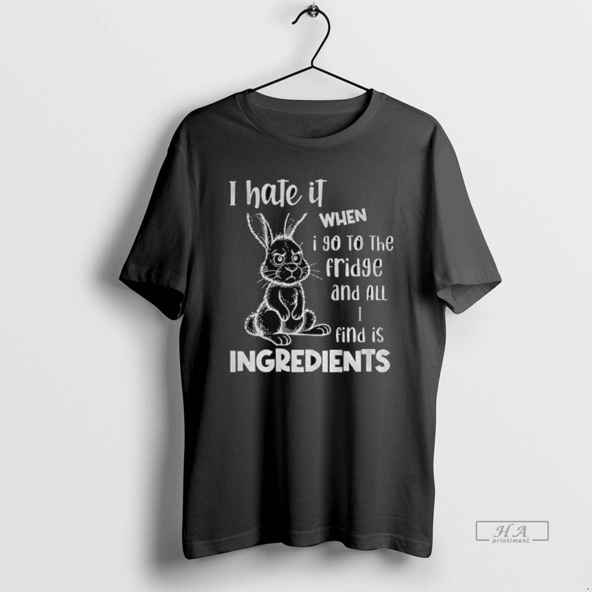 Official Rabbit I Hate It When I Go To The Fridge And All I Find