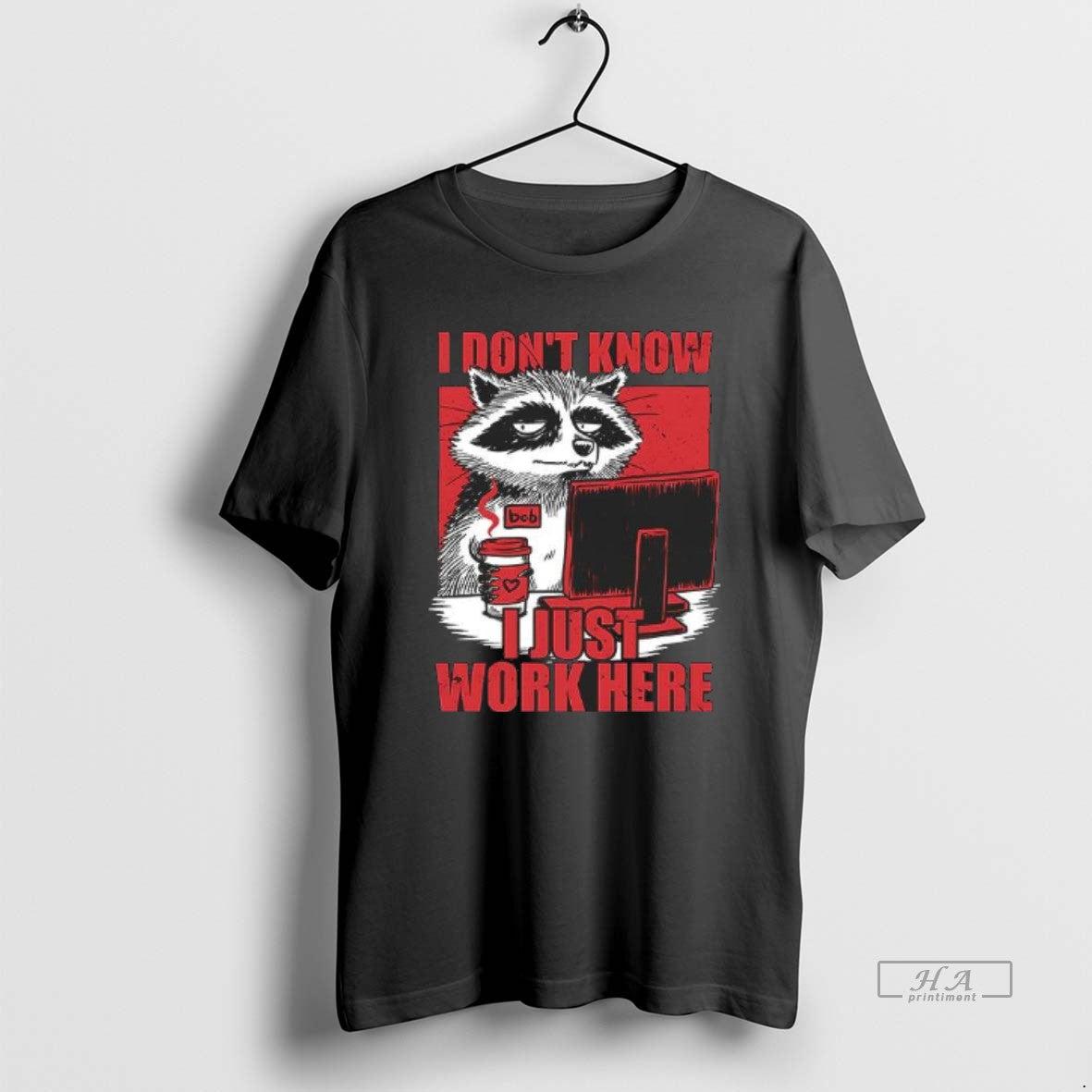Official Raccoon I Dont Know Just Work Here