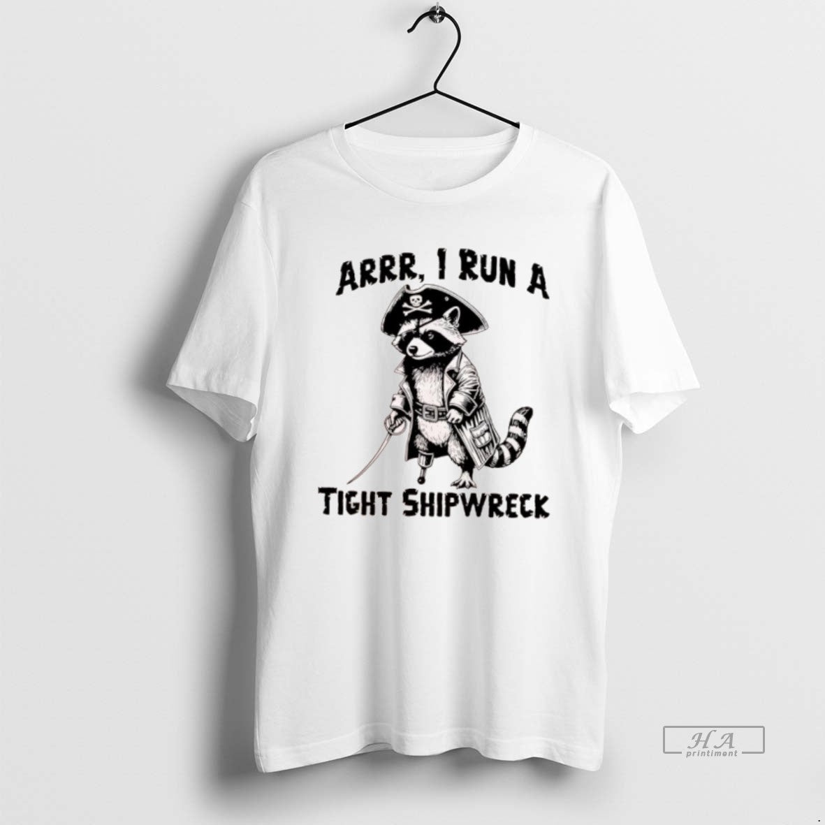 Official Raccoon Arrr I Run A Tight Shipwreck