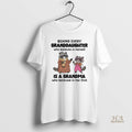 Official Raccoon Behind Every Granddaughter Who Believes In Herself Is A Grandma Who Believed In