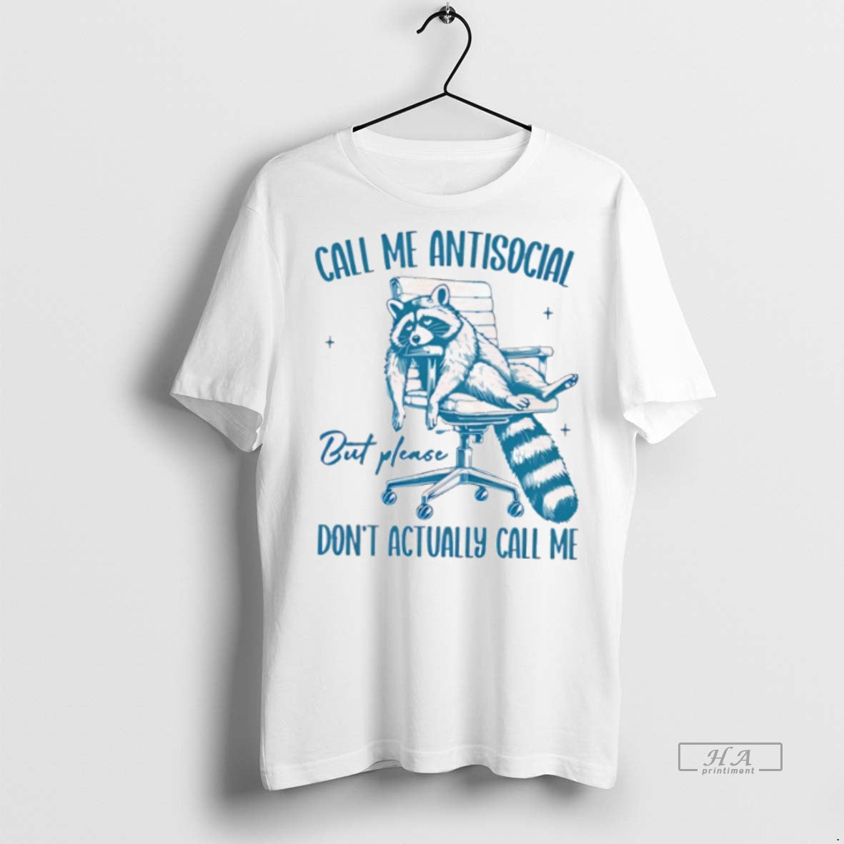 Official Raccoon Call Me Antisocial But Please Dont Actually Call Me Shirt