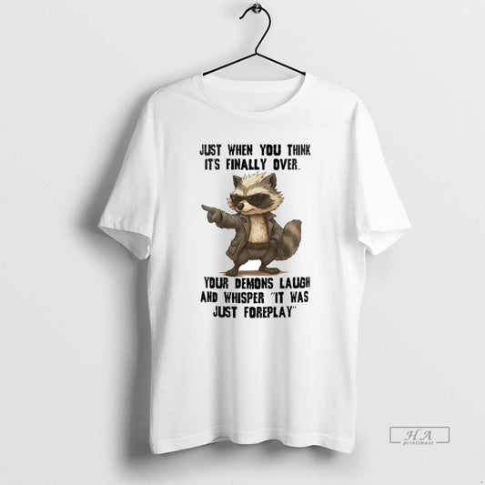 Official Raccoon Just When You Think Its Finally Over