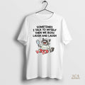 Official Raccoon Sometimes I Talk To Myself Then We Both Laugh And Laugh