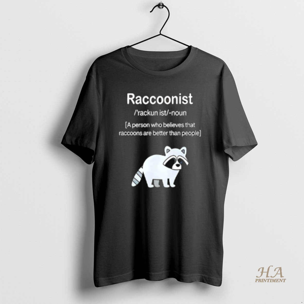 Official Raccoonist A Person Who Believes That Raccoons Are Better Than People