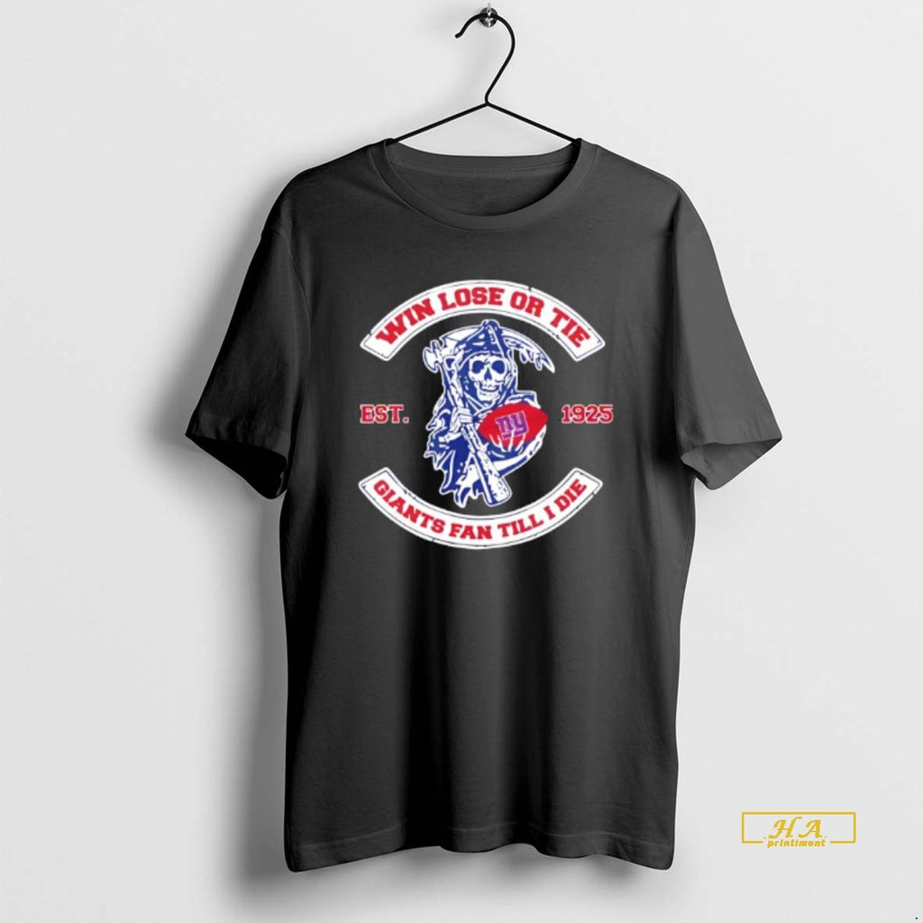Official Reaper Win Lose Or Tie New York Giants Fan Till I Die