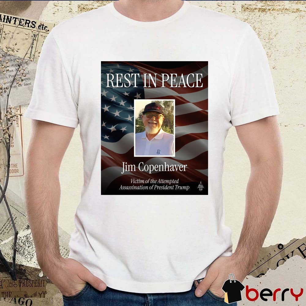 Rest In Peace Jim Copenhaver Victim Of The Attempted Assassination Of President Trump House Republicans Poster t-shirt