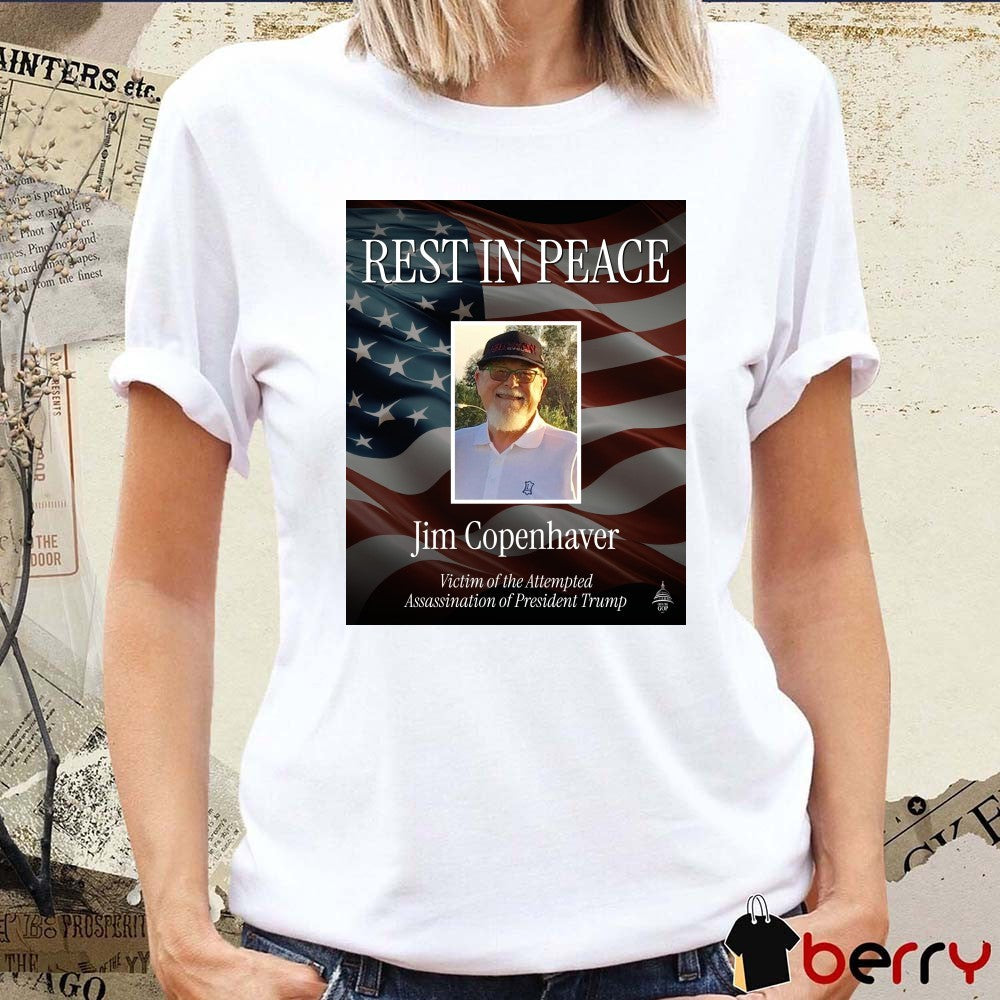Rest In Peace Jim Copenhaver Victim Of The Attempted Assassination Of President Trump House Republicans Poster t-shirt