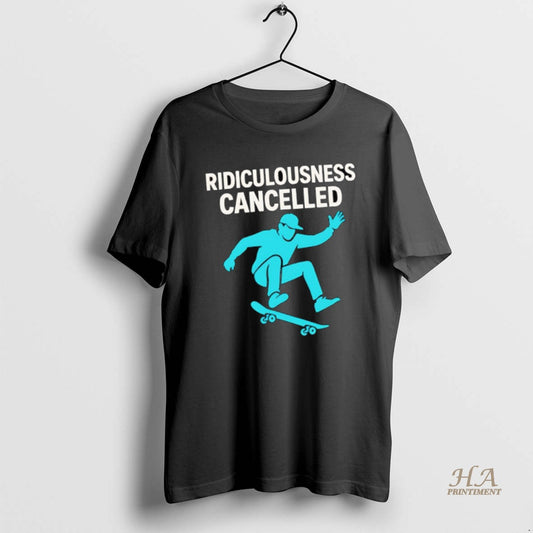 Official Ridiculousness Cancelled Skateboarding