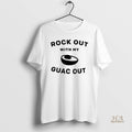 Official Rock Out With My Guac Out