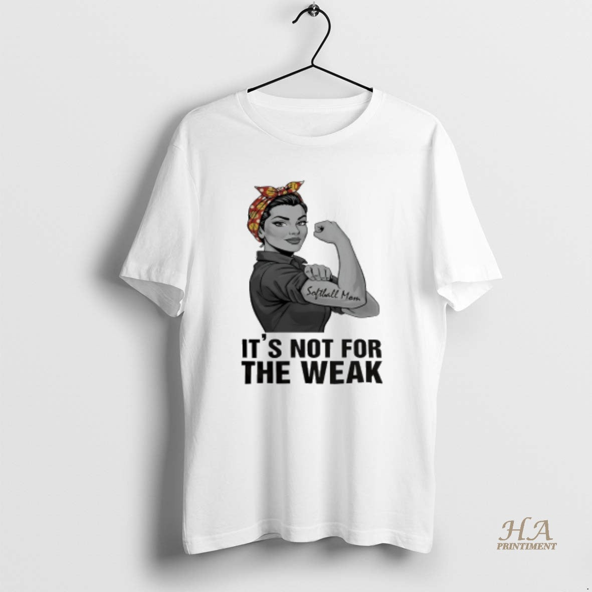 Official Rosie The Riveter Softball Mom Its Not For The Weak