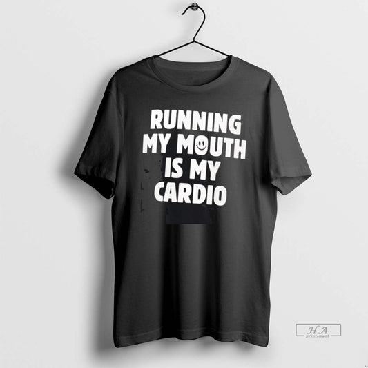 Official Running My Mouth Is My Cardio