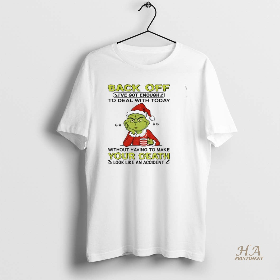 Official Sad Grinch Santa Hat Back Off Ive Got Enough To Deal With Today Without
