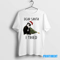Official Santa Black Cat Dear Santa I Tried Tee Sweater