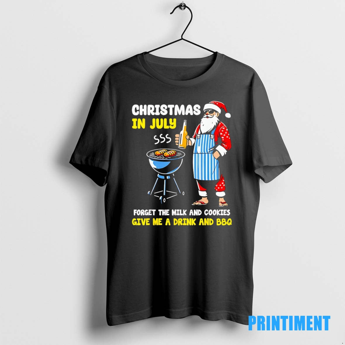 Official Santa Christmas In July Forget The Milk And Cookies Give Me A Drink And