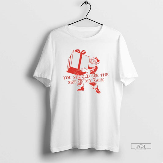 Official Santa Claus Christmas 2025 You Should See The Size Of My Sack